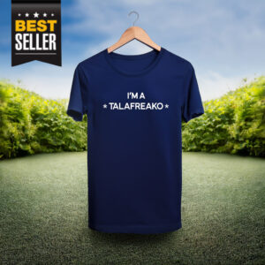 I’m A Talafreako 2026 Shirt