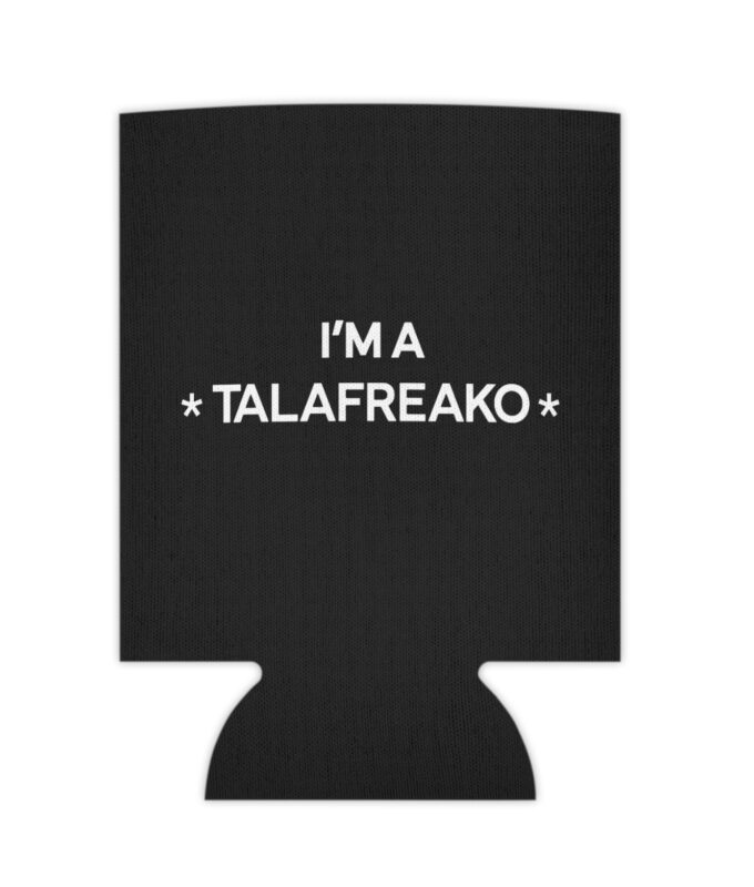 I’m A Talafreako Can Cooler