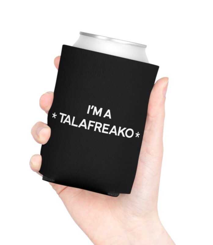 I’m A Talafreako Can Cooler