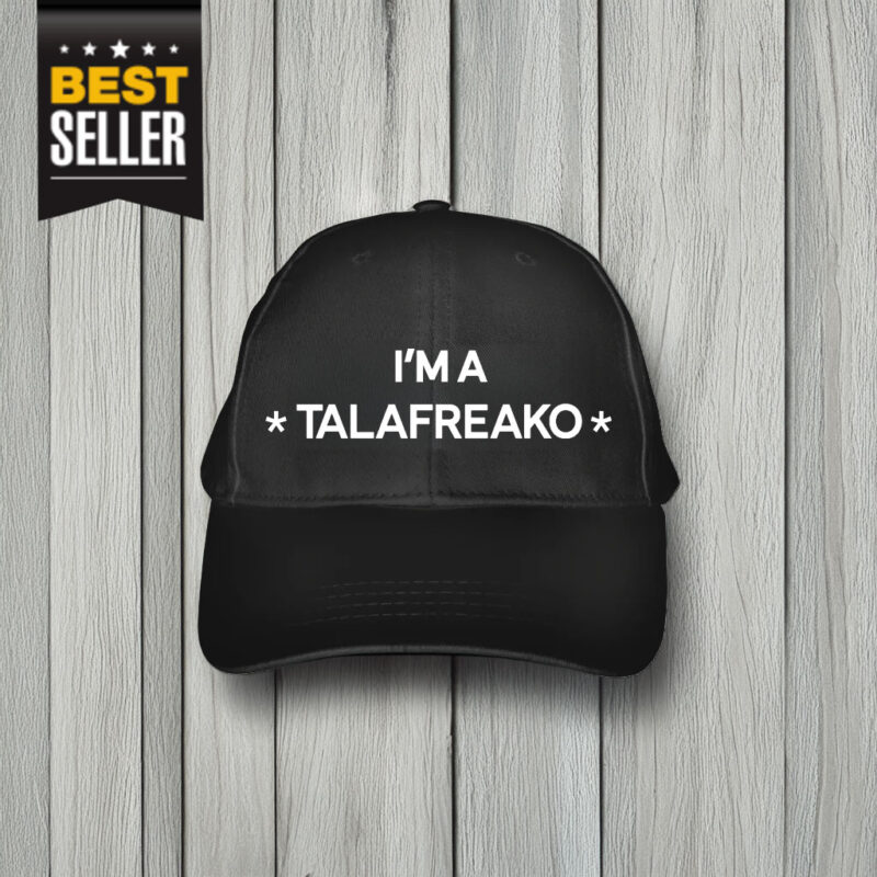 I’m A Talafreako Hat