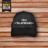 I’m A Talafreako Hat