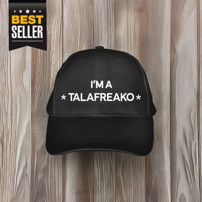 I’m A Talafreako Hat