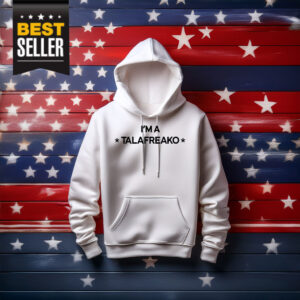 I'm A Talafreako Hoodie