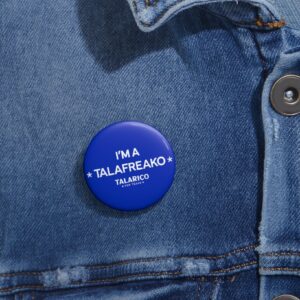 I’m A Talafreako Pin Buttons