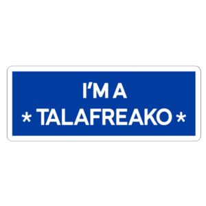 I’m A Talafreako Sticker