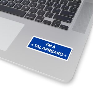 I’m A Talafreako Sticker