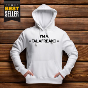 I'm A Talafreako T-Shirt