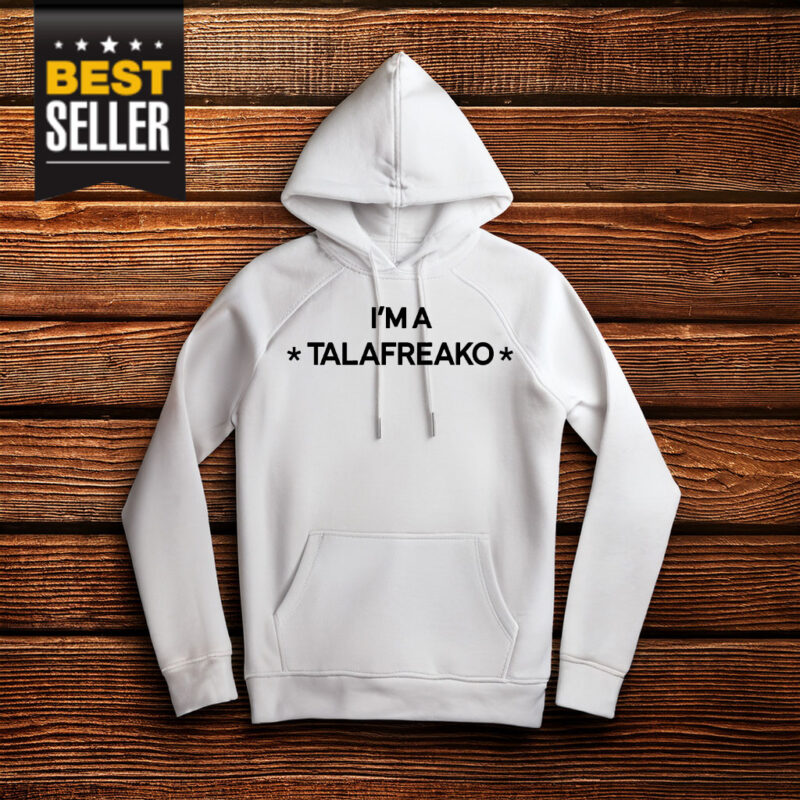 I'm A Talafreako T-Shirt