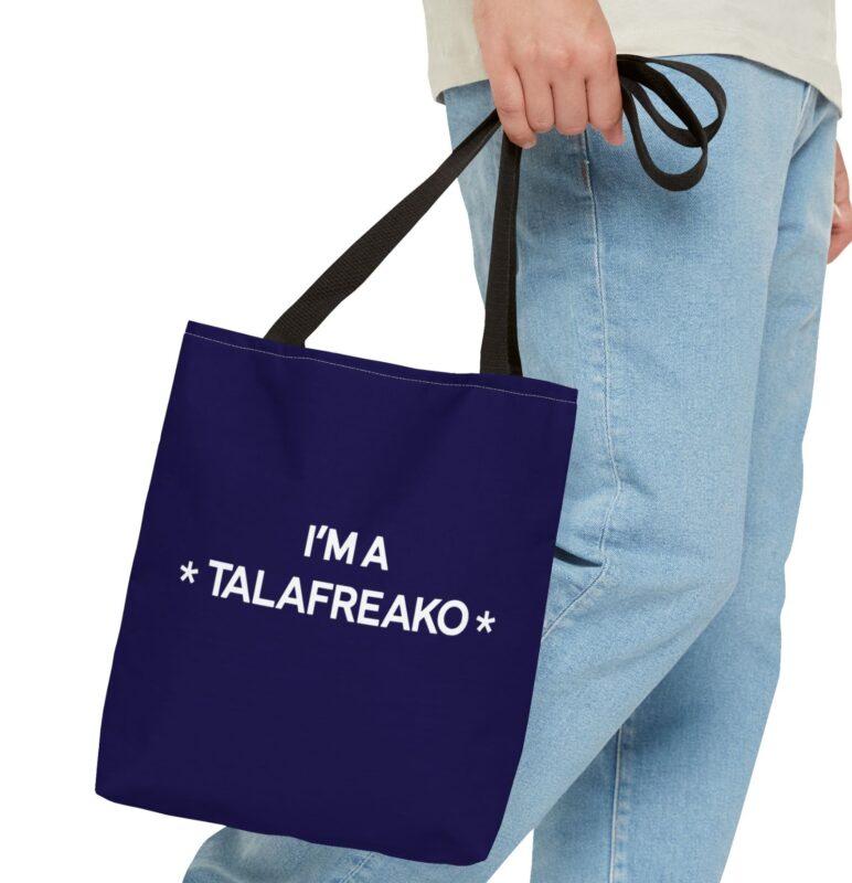 I’m A Talafreako Tote Bag