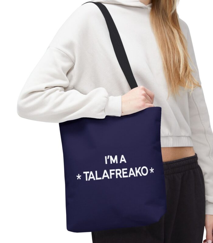 I’m A Talafreako Tote Bag