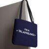 I’m A Talafreako Tote Bag