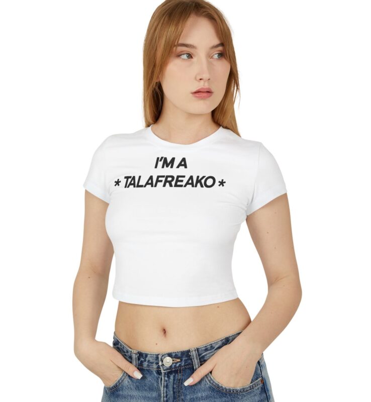 I’m A Talafreako Women's Baby Tee