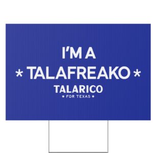 I’m A Talafreako Yard Sign