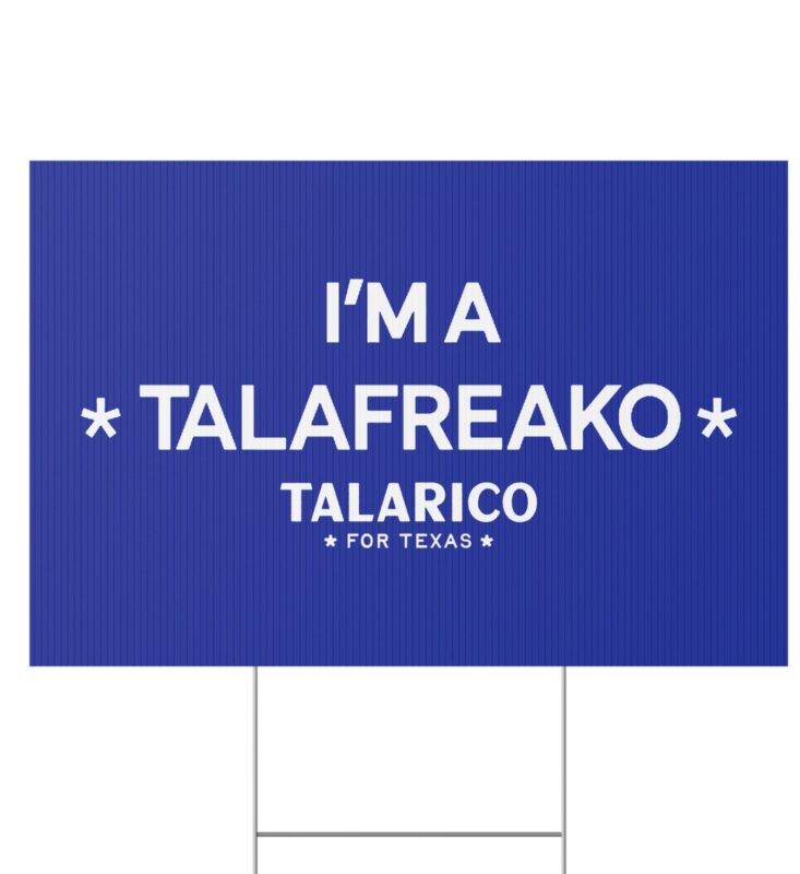 I’m A Talafreako Yard Sign