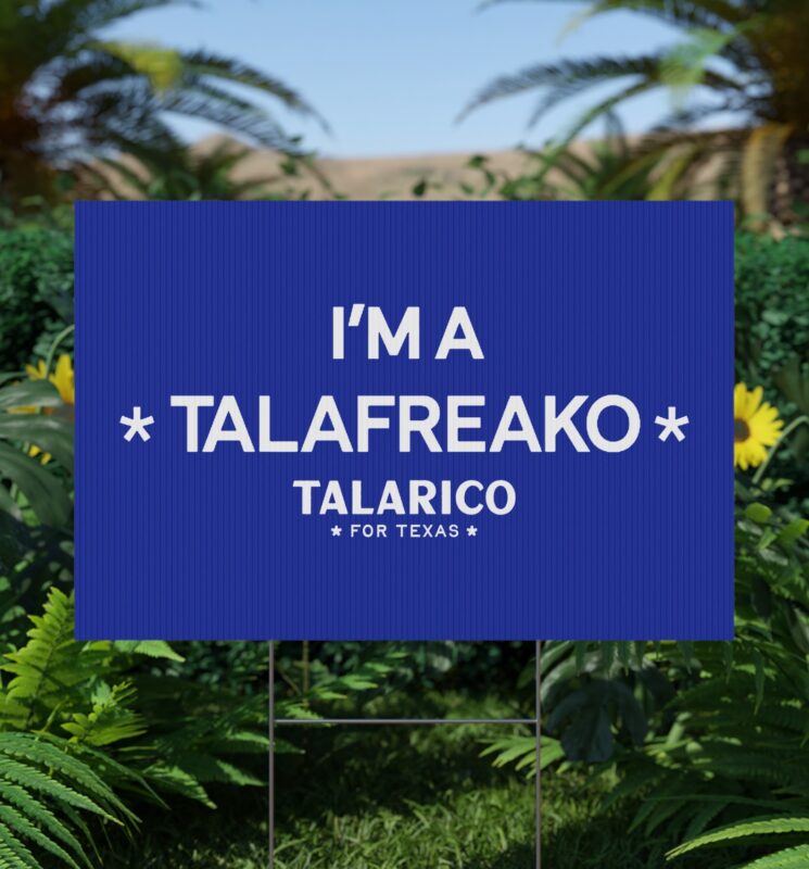 I’m A Talafreako Yard Sign