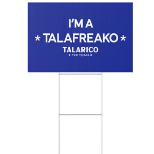 I’m A Talafreako Yard Sign