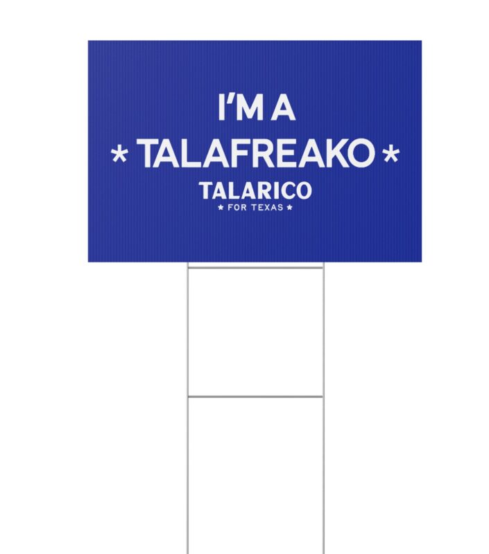 I’m A Talafreako Yard Sign