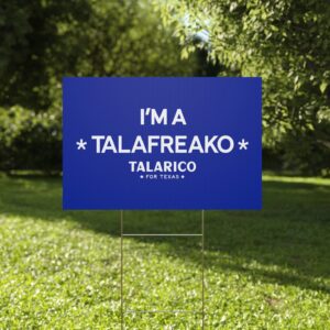 I’m A Talafreako Yard Sign