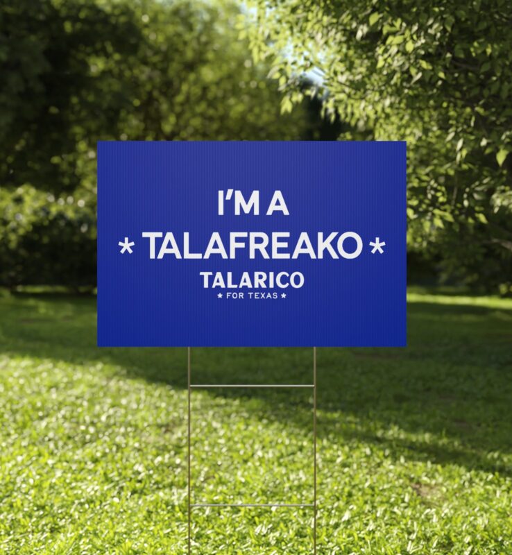I’m A Talafreako Yard Sign