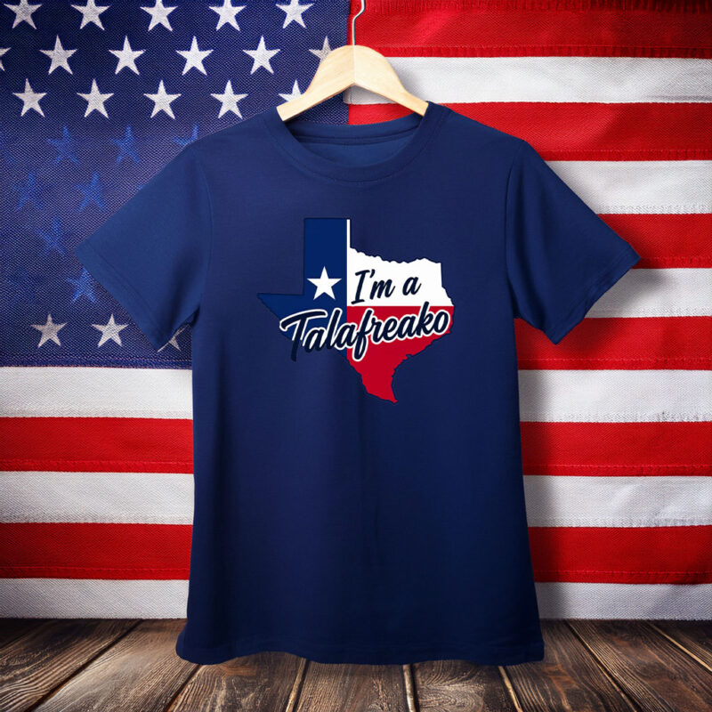 I'm a Talafreako Texas T-Shirt
