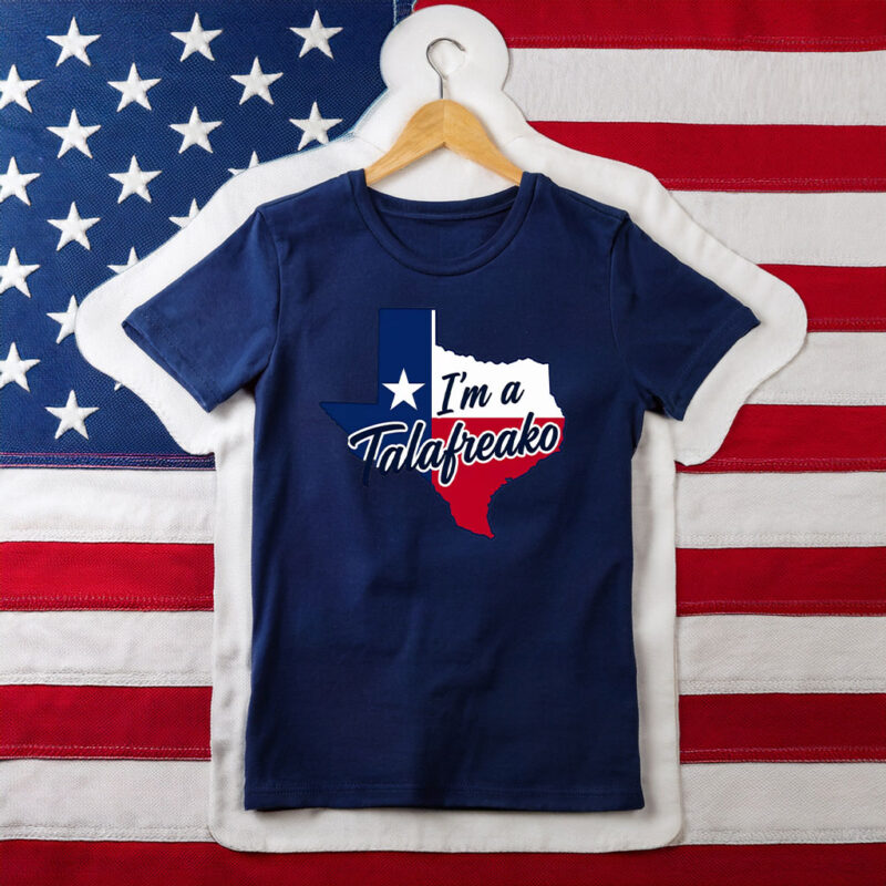 I'm a Talafreako Texas T-Shirt
