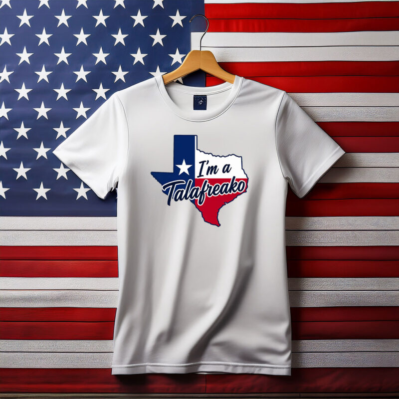 I'm a Talafreako Texas T-Shirt
