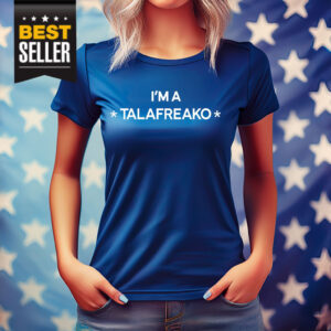 Official I’m A Talafreako Shirt