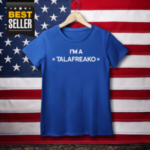 Official I'm A Talafreako Shirt