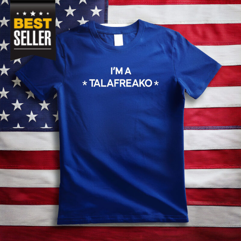 Official I'm A Talafreako Shirt