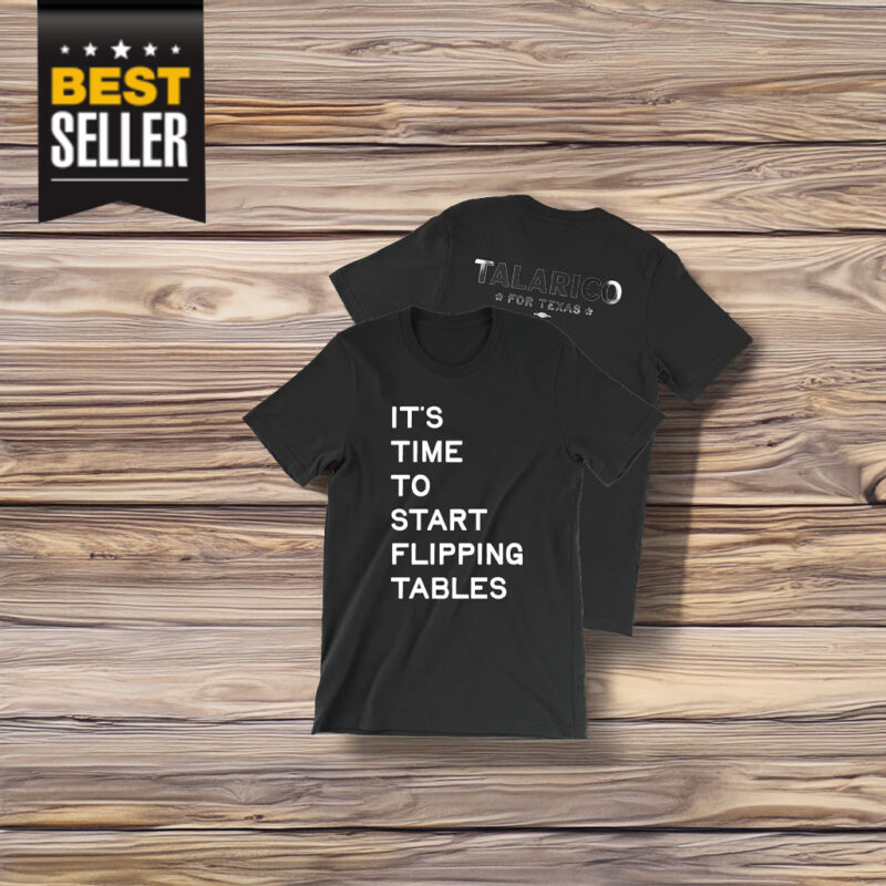 Talarico Start Flipping Tables Shirt