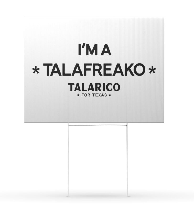 Talarico Talafreako Yard Sign