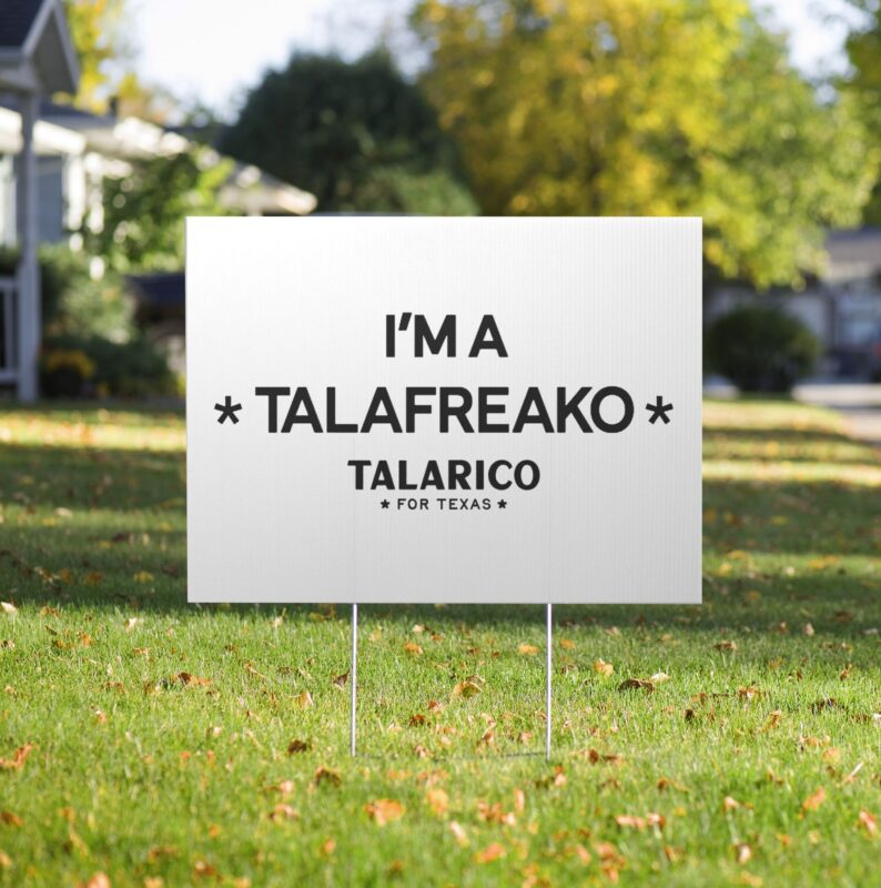 Talarico Talafreako Yard Sign