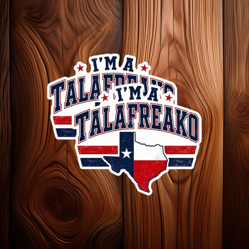 Block Text I'm A Talafreako Sticker with Texas Flag Map Background