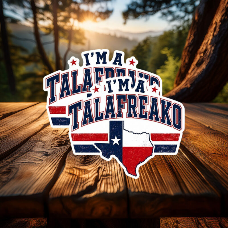 Block Text I'm A Talafreako Sticker with Texas Flag Map Background