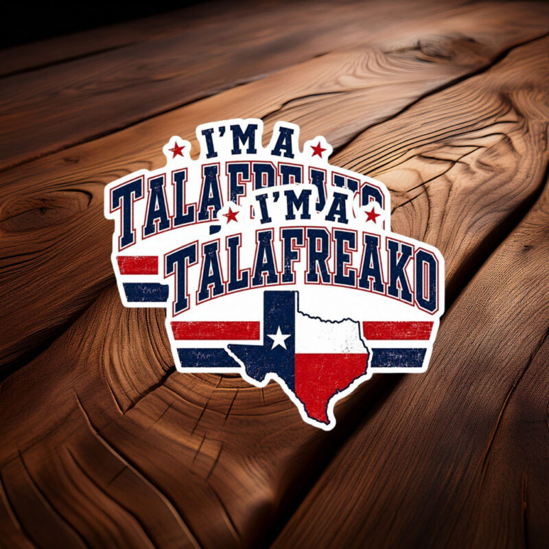 Block Text I'm A Talafreako Sticker with Texas Flag Map Background