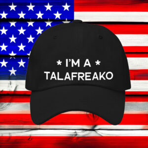 Campaign Trucker Hat I’m A Talafreako Hat