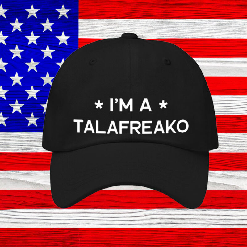 Campaign Trucker Hat I’m A Talafreako Hat