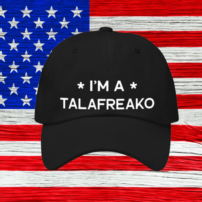 Campaign Trucker Hat I’m A Talafreako Hat