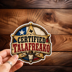 Certified Talafreako Sticker-Car Magnet, 2026 Senate Sticker, Vote Talarico Texas Sticker