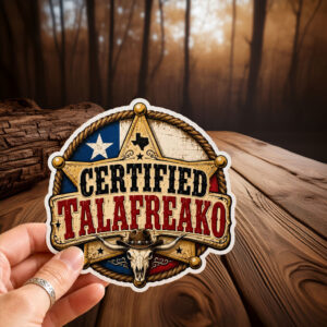 Certified Talafreako Sticker-Car Magnet, 2026 Senate Sticker, Vote Talarico Texas Sticker