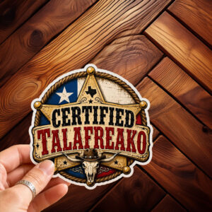 Certified Talafreako Sticker-Car Magnet, 2026 Senate Sticker, Vote Talarico Texas Sticker