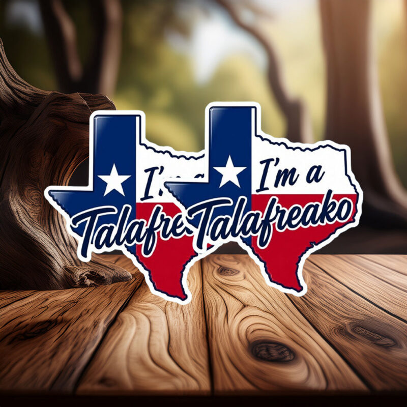 Classic I'm A Talafreako Texas Map Sticker – Bold Text Vinyl Decal