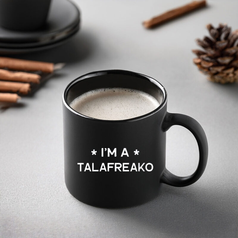 I’m A Talafreako 2026 Mug