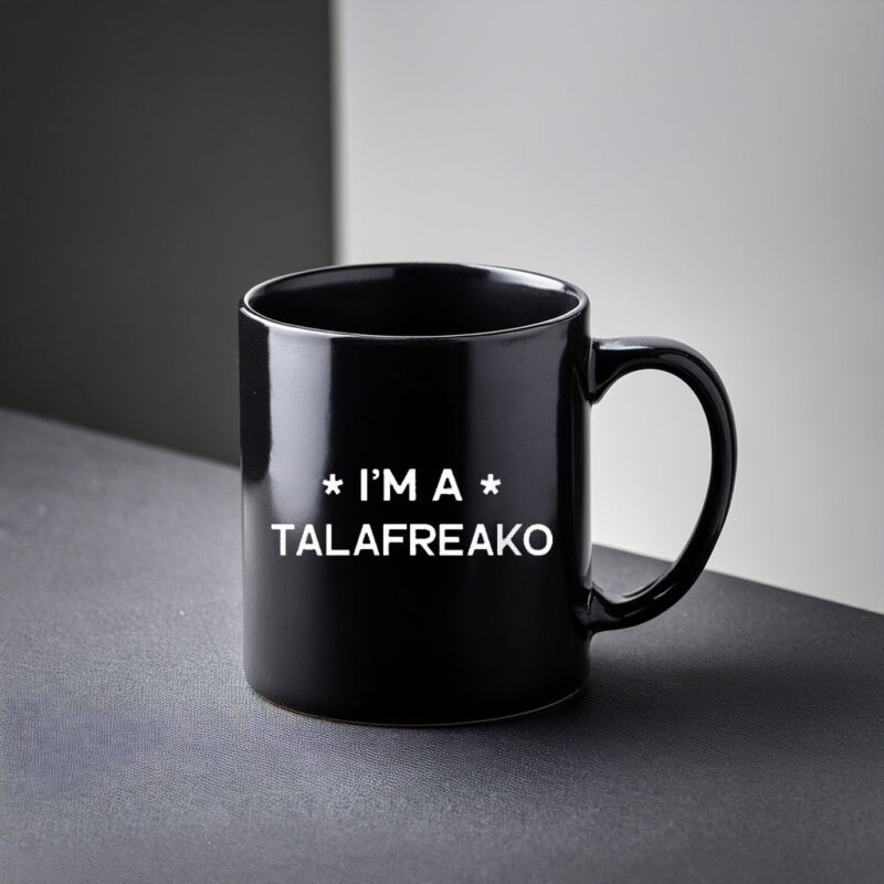 I’m A Talafreako 2026 Mug