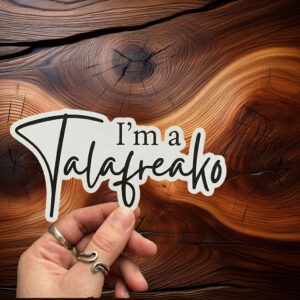 I’m A Talafreako Sticker, Funny Talafreako Vinyl Decal, Minimal Script Laptop Sticker