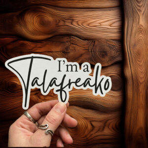 I’m A Talafreako Sticker, Funny Talafreako Vinyl Decal, Minimal Script Laptop Sticker