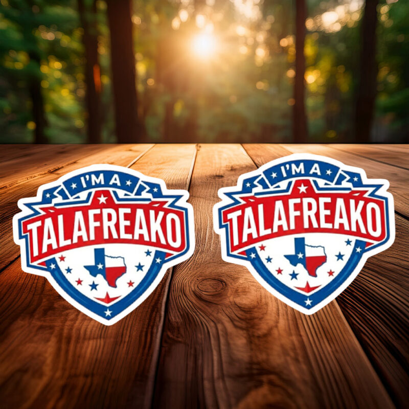 I'm A Talafreako Sticker, Talarico Sticker, Texas Senate Election Vote Decal