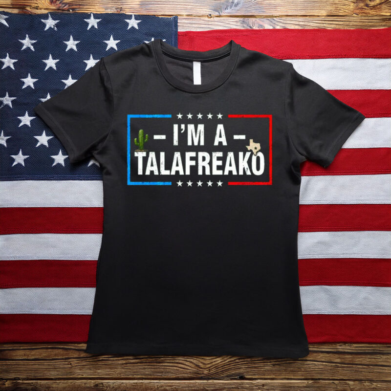 I'm A Talafreako T-Shirt, James Talarico 2026 Tee, Talarico For Senate Shirt