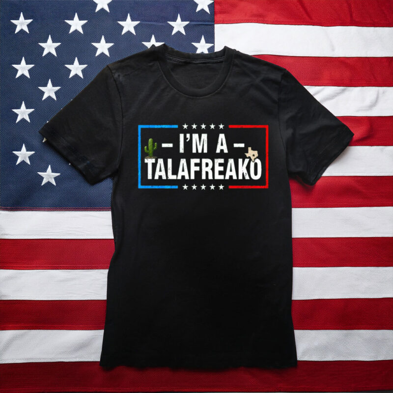 I'm A Talafreako T-Shirt, James Talarico 2026 Tee, Talarico For Senate Shirt