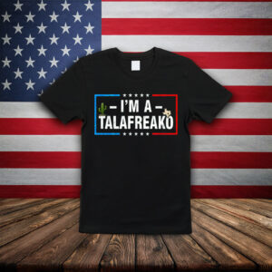 I'm A Talafreako T-Shirt, James Talarico 2026 Tee, Talarico For Senate Shirt